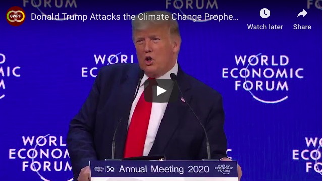 Donald Trump Attacks the Climate Change Prophets of Doom; WEF&nbsp;2020